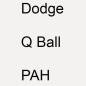 Preview: Dodge, Q Ball, PAH.